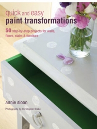 Quick and Easy Paint Transformations by Annie Sloan